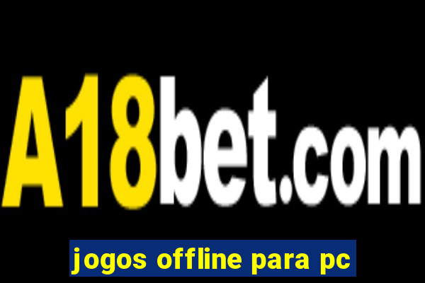 jogos offline para pc